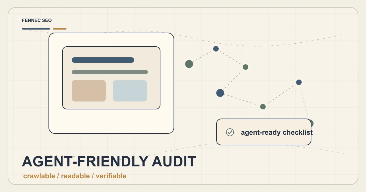 Agent-Friendly Website Audit Checklist：2026 年 AI Agent 友好网站清单
